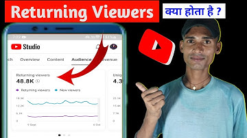 Returning viewers kya Hota hai / what is returning viewers on youtube / Youtuber Swar santosh