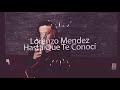 Lorenzo Mendez - Hasta Que Te Conocí 🎶🎵