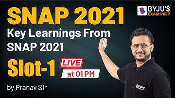 SNAP 2021 - Key Learnings from SNAP 2021 Slot-1 | Pranav Pant | BYJU