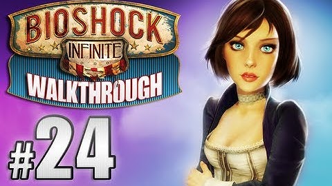 Bioshock Infinite Walkthrough pt.24    (no commentary)