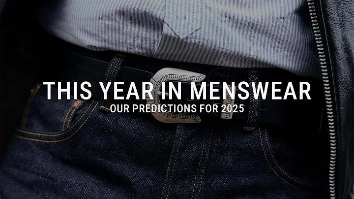 Our 2025 Fashion Forecast | SON OF A STAG