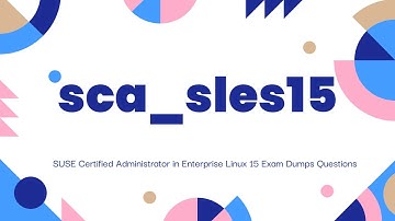 sca_sles15 SUSE Certified Administrator in Enterprise Linux 15 Exam Dumps Questions
