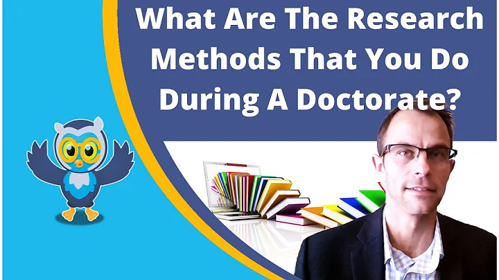PhD Research Methods: What Are The Research Methods That You Do During A Doctorate?