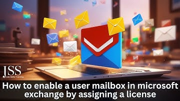 Microsoft 365: How to enable a User mailbox in Microsoft exchange by assigning a license