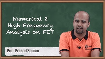 Numerical 2 High Frequency Analysis on FET | Electronic Devices and Circuits - 1 in EXTC Engineering