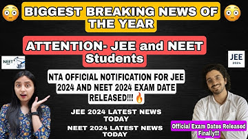 NTA OFFICIAL NOTIFICATION FOR #NEET AND #JEE EXAM DATES RELEASED | JEE & NEET 2024 LATEST NEWS TODAY