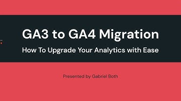 GA3 to GA4 Migration - High-Level Overview