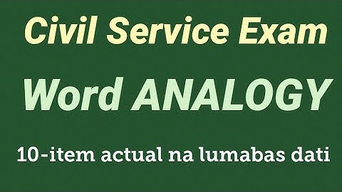 Civil Service Exam WORD ANALOGY | lumabas dati