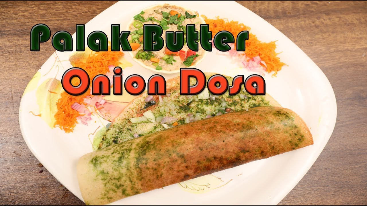 How to make Palak butter onion dosa special dosa recipes YouTube