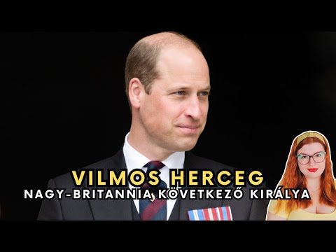 Videó: Vilmos herceg a brit trón örököse