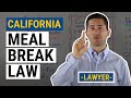 CA Meal Break Law Explained by an Employment Lawyer