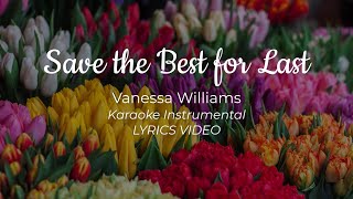 Save The Best For Last Vanessa Williams Karaoke Instrumental cover lyrics video