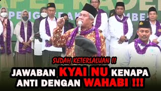 NGOTOT !! KYAI NU BONGKAR SISI GELAP WAHABI !!! KH. MARZUKI MUSTAMAR