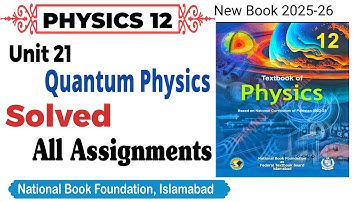 Unit 21 Solved Assignment Quantum Physics class 12 physics national book foundation| FIBSE 2025