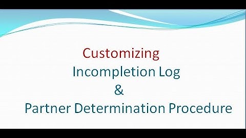 #Session6 – Incompletion Log and Partner Determination Procedure