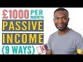 9 BEST Passive Income Ideas UK (for £1,000/MONTH) In 2020