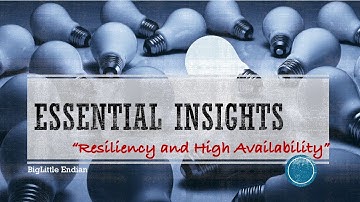 Essential Insights - Resiliency and HA