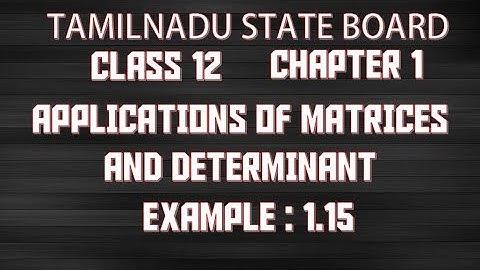 Example 1.15 | Chapter 1 | Class 12 | Applications of Matrices and Determinant