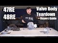 [5.9L Cummins] Next Gen Drivetrain 47RE &amp; 48RE Valve Body Teardown + Buyers Guide!