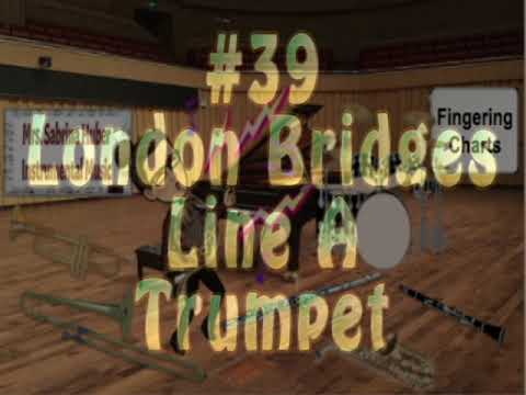 Trumpet #39- London Bridges- Line A