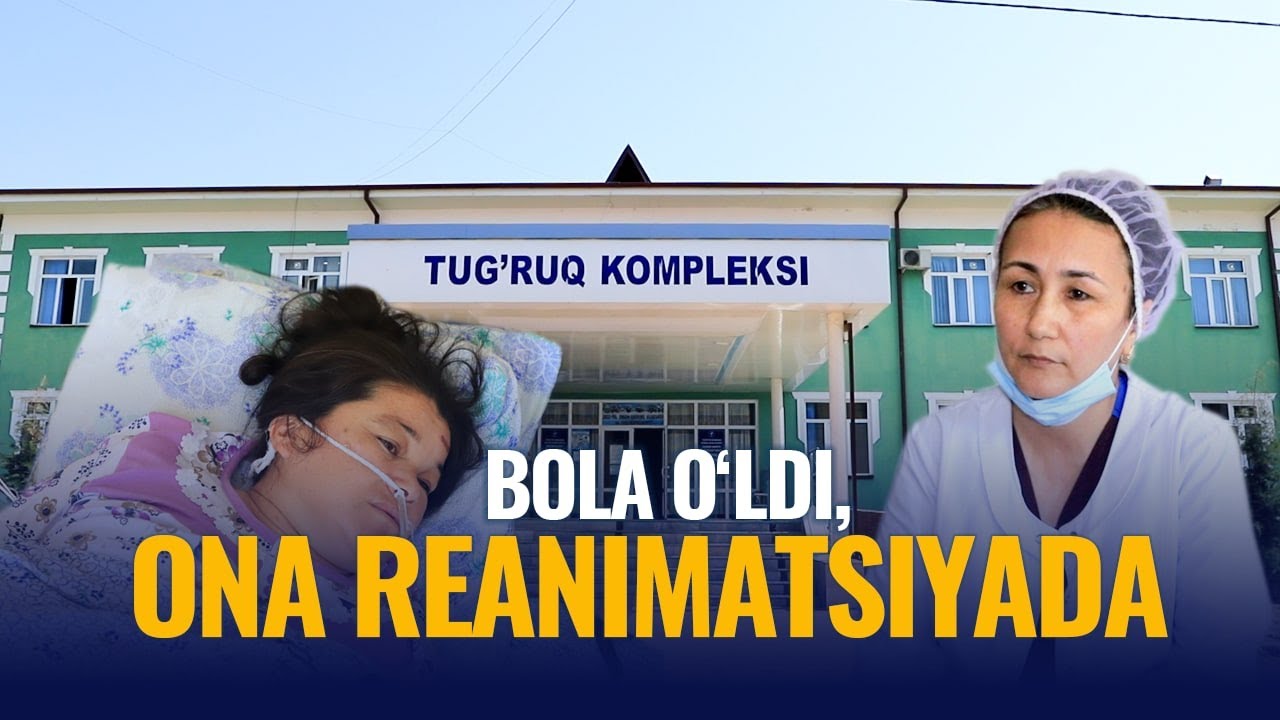 Buloqboshidagi tug‘uruqxonada loqaydlik sababli chaqaloq vafot etgani aytilmoqda