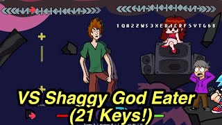 V.s. Shaggy Full Week Mod God Eater 21 Key Fnf Mod