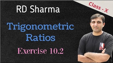 (L4)Trigonometric Ratios: Chapter 10 RD Sharma Class10 Standard Trigonometric Angles Exercise 10.2