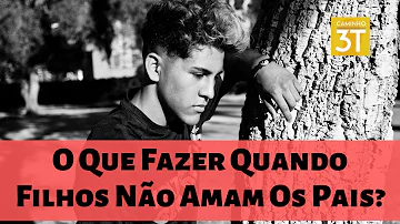 Porque os filhos não respeitam os pais?
