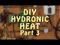 DIY Hydronic Heat (3 of 3)