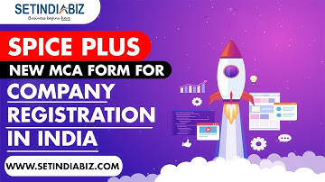 🚀 SPICe+ Form Explained | Online Company Registration India | MCA New Portal
