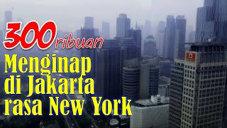 MENGINAP DI JAKARTA RASA NEW YORK #staycation #sudirman #gbk #haris