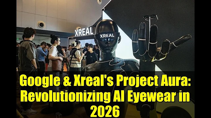 Google & Xreal's Project Aura: Revolutionizing AI Eyewear in 2026 | Android XR Glasses Revealed