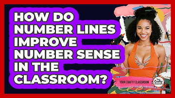 How Do Number Lines Improve Number Sense In The Classroom? - Your Crafty Classroom
