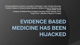 Dr. Aseem Malhotra  'Evidence Based Medicine Has Been Hijacked'