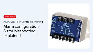 AK PC 782 Pack Controller Training | Alarm Configuration & Troubleshooting Explained (8 of 10)
