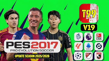 UPDATE T99 V19!! II Season 2025 2026 ll PATCH PES 2017