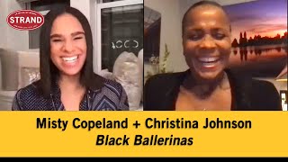Misty Copeland and Christina Johnson | Black Ballerinas
Trailblazing ballerina Misty Copeland launches her new book Black Ballerinas: My Journey to Our Legacy. Joining Misty in conversation is legendary and celebrated ballerina Christina Johnson.
Buy the book: https://bit.ly/30vChkm
Strand Events: https://www.strandbooks.com/events
Shop The Strand: https://www.strandbooks.com
Follow us! @strandbookstore
instagram: https://www.instagram.com/strandbookstore/
twitter: https://twitter.com/strandbookstore
tik tok: https://www.tiktok.com/@strandbookstore
facebook: https://www.facebook.com/strandbookstore
music: www.bensound.com
From New York Times bestselling and award-winning author and American Ballet Theatre principal dancer Misty Copeland comes an illustrated nonfiction collection celebrating dancers of color who have influenced her on and off the stage.
As a young girl living in a motel with her mother and her five siblings, Misty Copeland didnt have a lot of exposure to ballet or prominent dancers. She was sixteen when she saw a black ballerina on a magazine cover for the first time. The experience emboldened Misty and told her that she wasnt alone and her dream wasnt impossible.
In the years since, Misty has only learned more about the trailblazing women who made her own success possible by pushing back against repression and racism with their talent and tenacity. Misty brings these womens stories to a new generation of readers and gives them the recognition they deserve.
With an introduction from Misty about the legacy these women have had on dance and on her career itself, this book delves into the lives and careers of women of color who fundamentally changed the landscape of American ballet from the early 20th century to today. Misty Copeland and Christina Johnson | Black Ballerinas