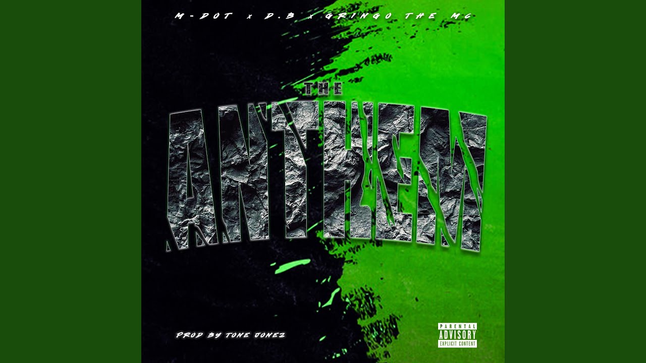 The Anthem feat Gringo The MC M Dot YouTube the-anthem-feat-gringo-the-mc-m-dot-youtube