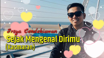 SEJAK MENGENAL DIRIMU LIRIK BY IRSYA