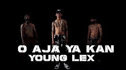 YOUNG LEX - O Aja Ya Kan (Official M/V)  - Durasi: 3:50. 
