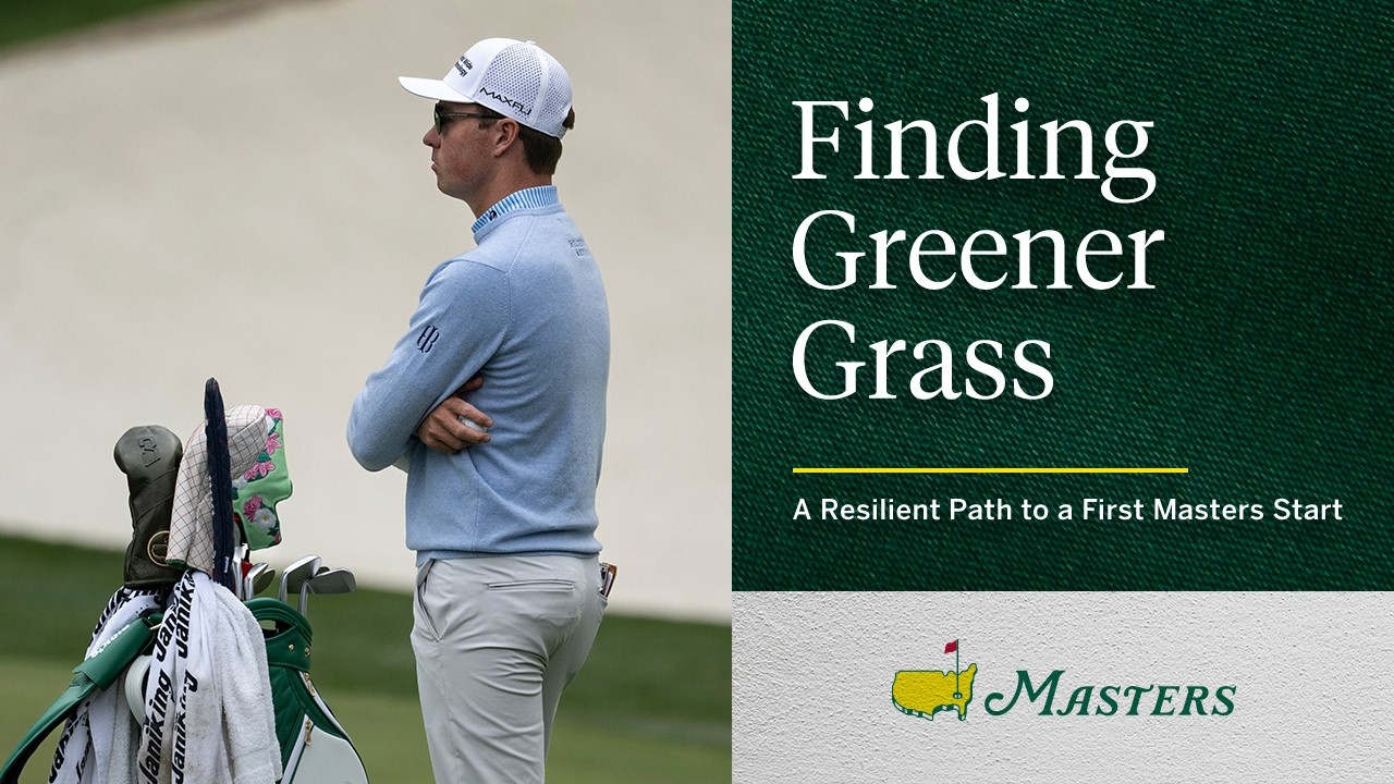 Video: Finding Greener Grass - Ben Griffin's Resilient Path to a First Masters Start Video: Finding Greener Grass - Ben Griffin's Resilient Path to a First Masters Start