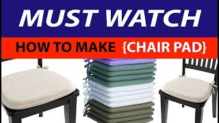 How To make Chair Pad Or Chair Cushions.