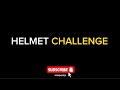 The helmet challenge    funny challenge  vipinjith
