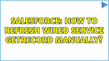 Salesforce: How to refresh wired service getRecord manually? (2 Solutions!!)