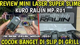 REVIEW MINI LASER KURO RAIJIN MPR 01 S SUPER SLIM #minilaser