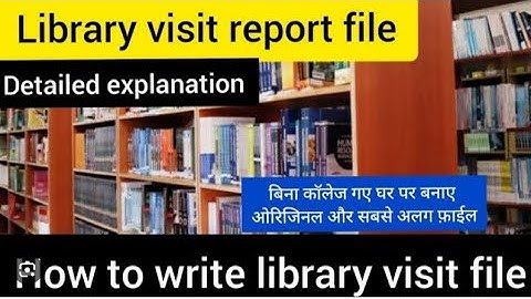 LIBRARY VISIT OF SCHOOL AND REPORT WRITING ||पुस्तकालय भ्रमण फाइल |लाइब्रेरी रिपोर्ट राइटिंग