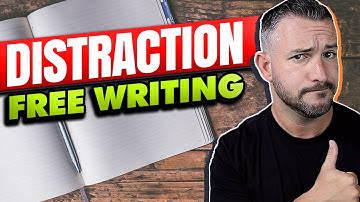 How to Make a Distraction Free Writing Space