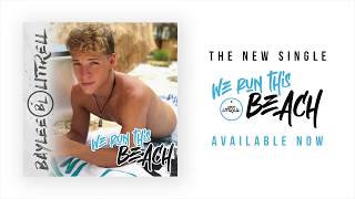 Video thumbnail of "Baylee Littrell - We Run This Beach (Official Lyric Video)"