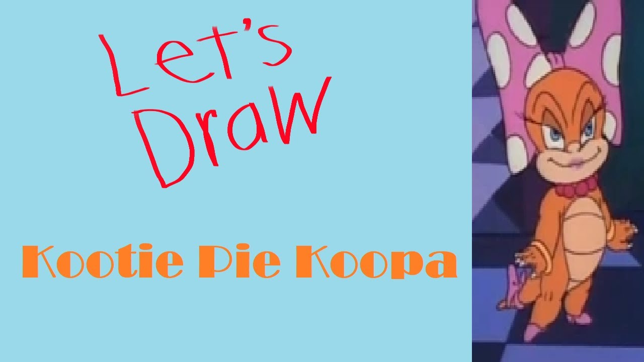 Let's Draw Kootie Pie Koopa