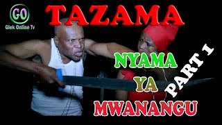 FILAMU - NYAMA YA MWANANGU PART 1